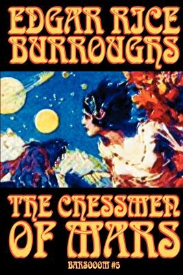 The Chessmen of Mars by Edgar Rice Burroughs, Science Fiction by Burroughs, Edgar Rice