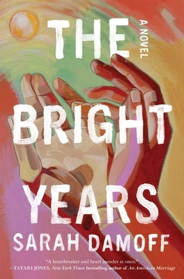 The Bright Years by Damoff, Sarah