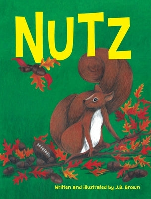 Nutz by Brown, Jamie B.