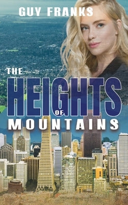 The Heights of Mountains by Franks, Guy