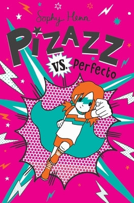 Pizazz vs. Perfecto by Henn, Sophy