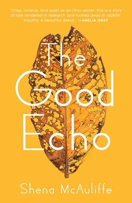 The Good Echo by McAuliffe, Shena