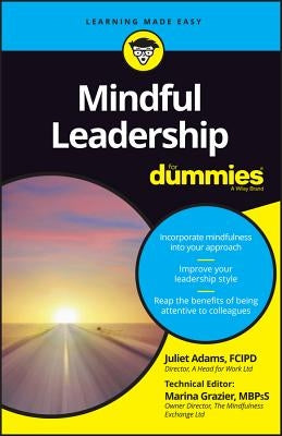 Mindful Leadership for Dummies by Adams, Juliet