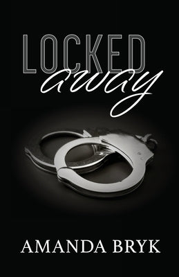 Locked Away by Bryk, Amanda