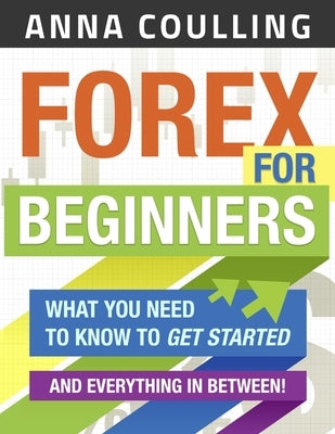 Forex For Beginners by Coulling, Anna