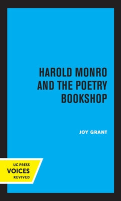 Harold Monro and the Poetry Bookshop by Grant, Joy