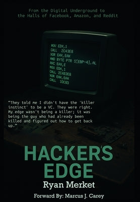 Hacker's Edge: Breaking Rules, Beating Odds, and Reinventing a Life by Merket, Ryan