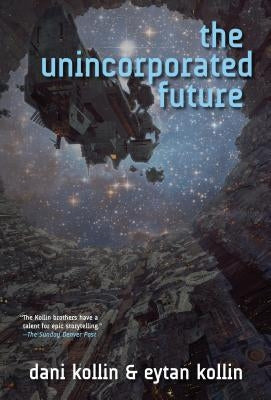 Unincorporated Future by Kollin, Dani