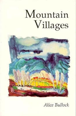 Mountain Villages of New Mexico by Bullock, Alice