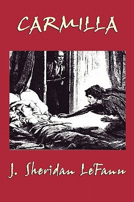 Carmilla by Lefanu, J. Sheridan