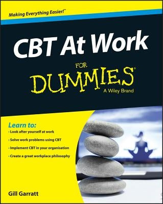 CBT at Work for Dummies by Garratt, Gill