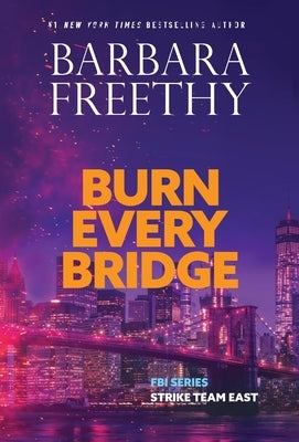 Burn Every Bridge by Freethy, Barbara