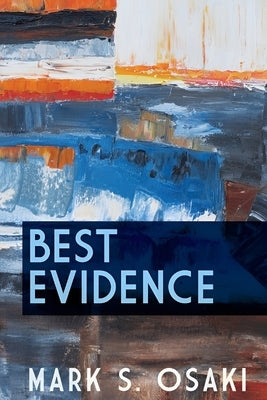 Best Evidence by Osaki, Mark S.