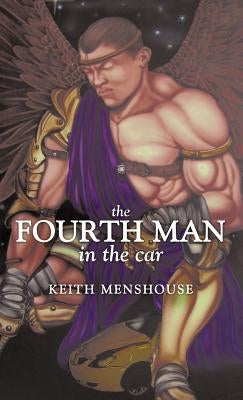 The Fourth Man in the Car by Menshouse, Keith