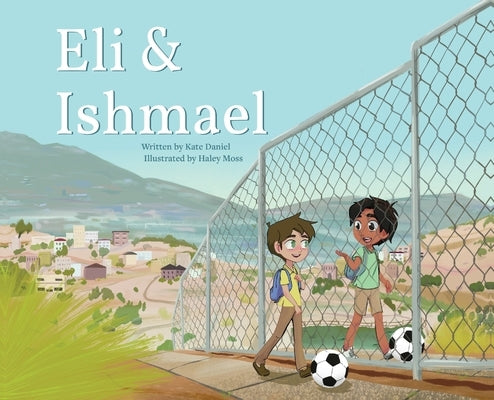 Eli & Ishmael by Daniel, Kate