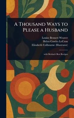 A Thousand Ways to Please a Husband by Weaver, Louise Bennett