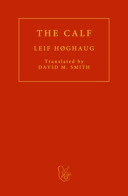 The Calf by H&#195;&#184;ghaug, Leif