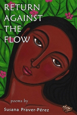 Return Against the Flow by Praver-P?rez, Susana