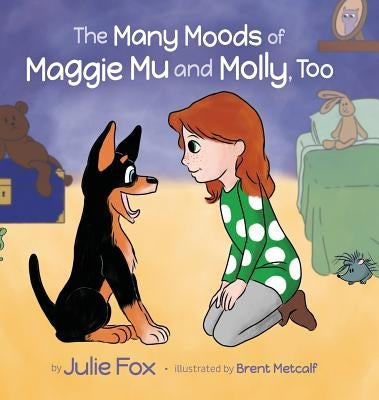 The Many Moods of Maggie Mu and Molly, Too by Fox, Julie