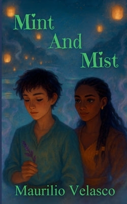 Mint and Mist by Velasco, Maurilio