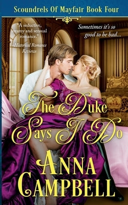 The Duke Says I Do: Scoundrels of Mayfair Book 4 by Campbell, Anna