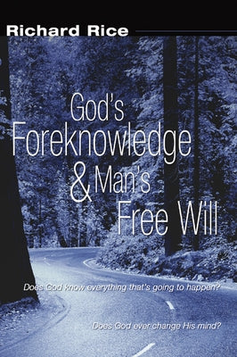 God's Foreknowledge and Man's Free Will by Rice, Richard