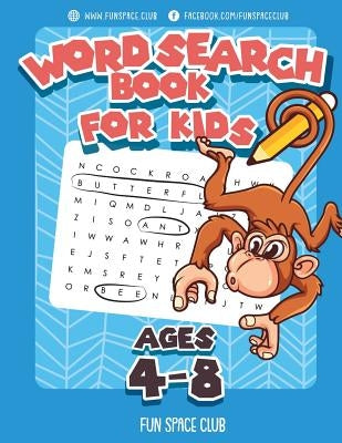 Word Search Books for Kids Ages 4-8: Word Search Puzzles for Kids Activities Workbooks 4 5 6 7 8 year olds by Dyer, Nancy