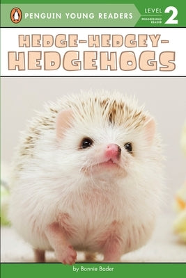 Hedge-Hedgey-Hedgehogs by Bader, Bonnie