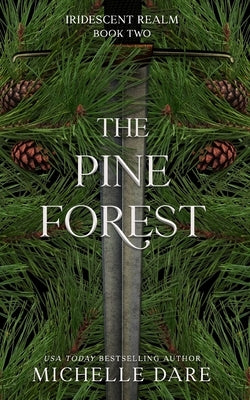 The Pine Forest by Dare, Michelle