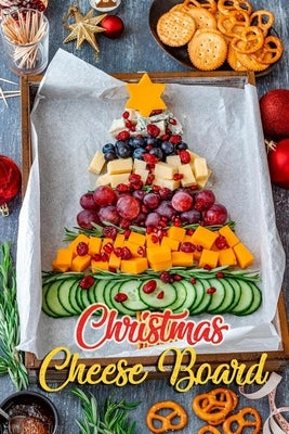 Christmas Cheese Board: Gift for Christmas by Darby, Denitra