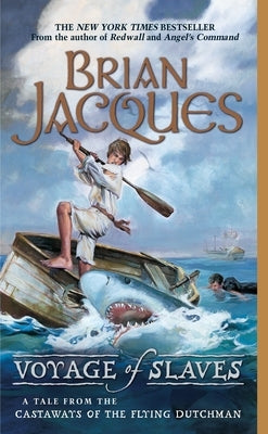 Voyage of Slaves: A Tale from the Castaways of the Flying Dutchman by Jacques, Brian