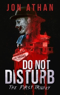 Do Not Disturb: The First Trilogy by Athan, Jon