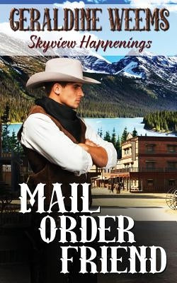 Mail Order Friend by Weems, Geraldine F.