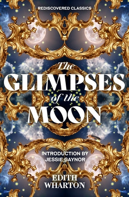 The Glimpses of the Moon by Wharton, Edith