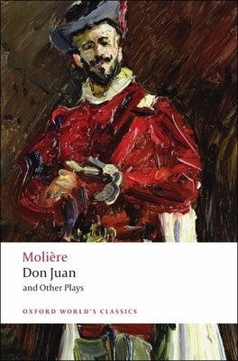 Don Juan: And Other Plays by Moli?re