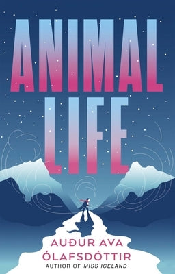 Animal Life by ÃlafsdÃ³ttir, AuÃ°ur Ava