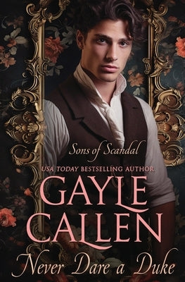 Never Dare a Duke by Callen, Gayle