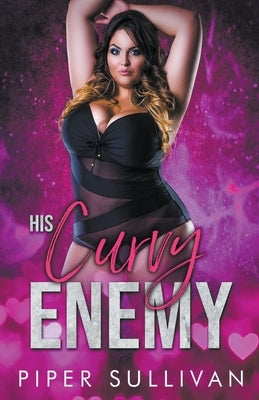 His Curvy Enemy by Sullivan, Piper