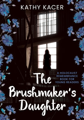 The Brushmaker's Daughter by Kacer, Kathy