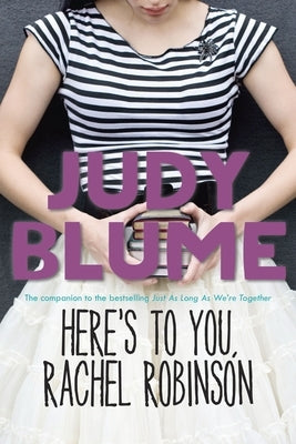 Here's to You, Rachel Robinson by Blume, Judy