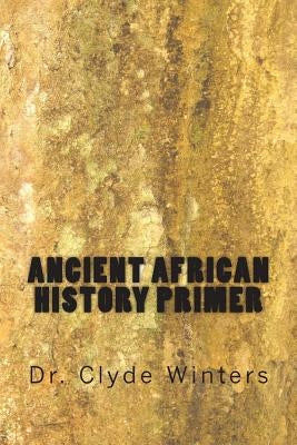 Ancient African History Primer by Winters, Clyde