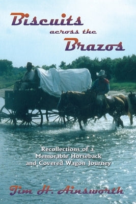 Biscuits Across the Brazos by Ainsworth, Jim H.