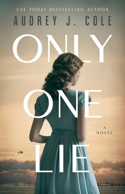 Only One Lie by Cole, Audrey J.