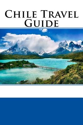 Chile Travel Guide by Hyatt, Dan
