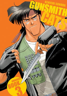 Gunsmith Cats Omnibus Volume 3 by Sonoda, Kenichi