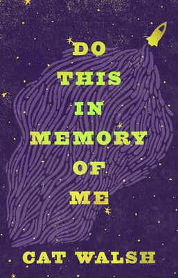 Do This in Memory of Me by Walsh, Cat