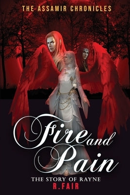 The Assamir Chronicles: Fire & Pain by Fair, Rayne