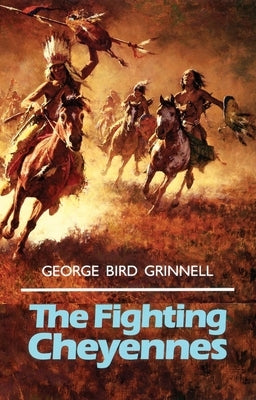 The Fighting Cheyennes, 44 by Grinnell, George Bird