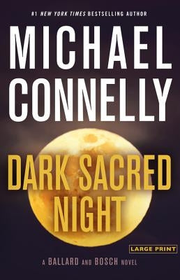 Dark Sacred Night by Connelly, Michael