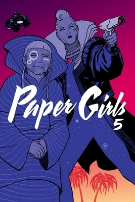 Paper Girls Volume 5 by Vaughan, Brian K.